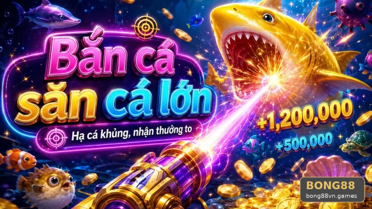 Từ hồ bắn cá đến guồng slot: Hành trình đọc cảnh nổ hũ tại BONG88